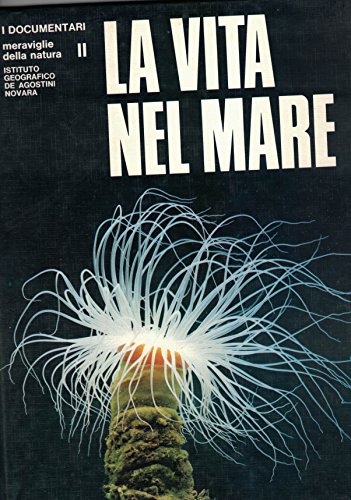 Libro - La vita nel mare - i documentari meraviglie della natura 2 - M. Torchio