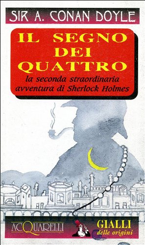 Libro - Il segno dei quattro. La seconda straordinaria avven - Doyle, Arthur Conan