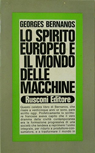 Book - THE EUROPEAN SPIRIT AND THE MACHINE WORLD - Bernanos, Georges