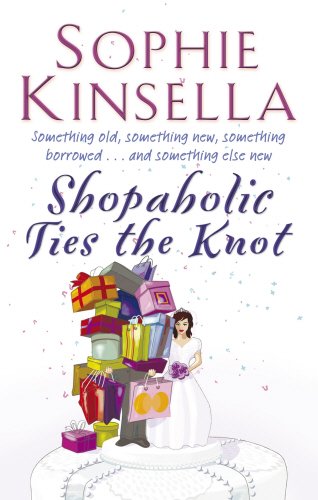 Libro - Shopaholic Ties The Knot: (Shopaholic Book 3) - Kinsella, Sophie