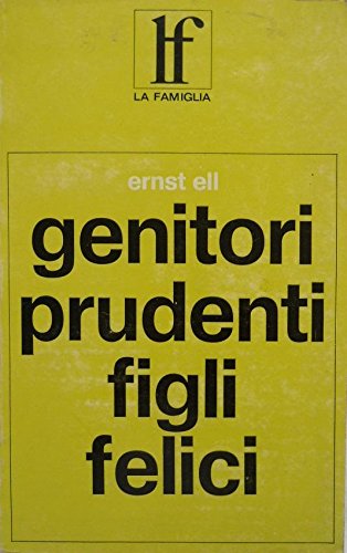 Book - Prudent Parents Happy Children - Ernst Ell Trad from - Ernst Ell Trad from German by Erny Horace