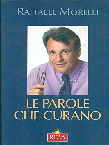 Libro - Le parole che curano - Morelli, Raffaele