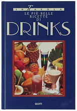 Carica l&#39;immagine nel visualizzatore di Gallery, Libro - Le più belle ricette di drinks - Conti, L.