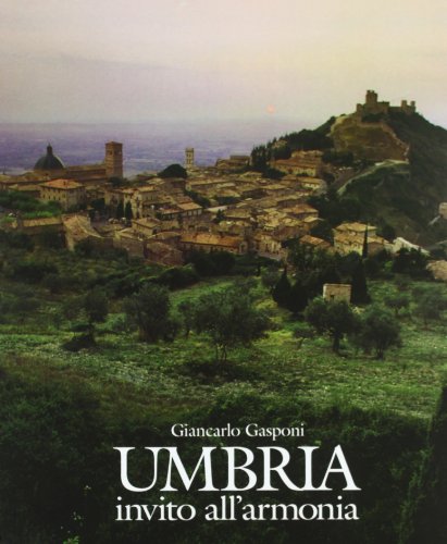 Libro - Umbria. Invito all'armonia - Gasponi, Giancarlo