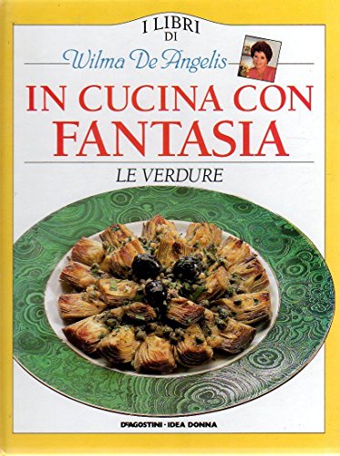 Libro - In cucina con fantasia Le Verdure - WILMA DE ANGELIS