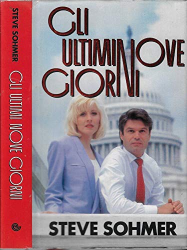 Libro - Gli ultimi nove giorni. - Steve Sohmer