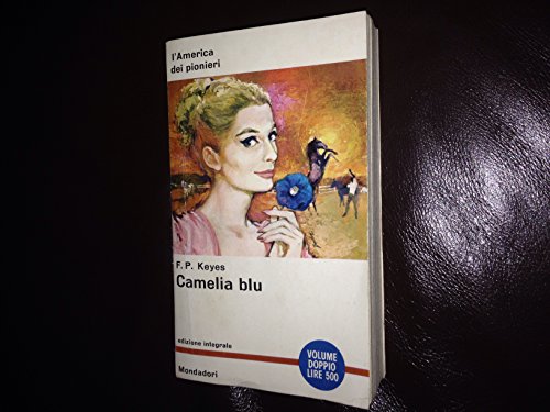 Libro - CAMELIA BLU MONDADORI 1962 - KEYES FRANCES PARKINSON