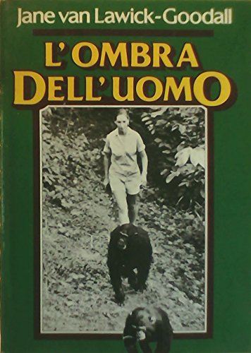 Libro - L'ombra dell'uomo - Van Lawick-Goodall Jane