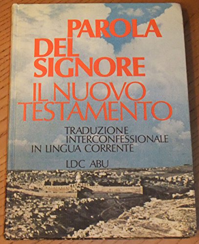 Libro - Parola Del Signore Il Nuovo Testamento. Traduzione I - AA. VV.