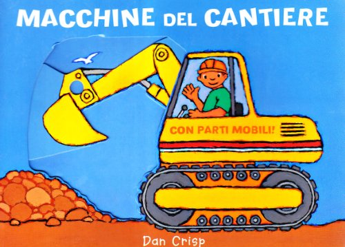 Libro - Macchine del cantiere. Ediz. illustrata - Crisp, D.