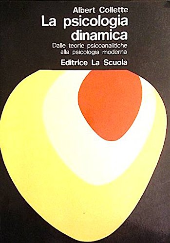 Book - Dynamic Psychology. From Psychoanalytic Theories - Collette Albert