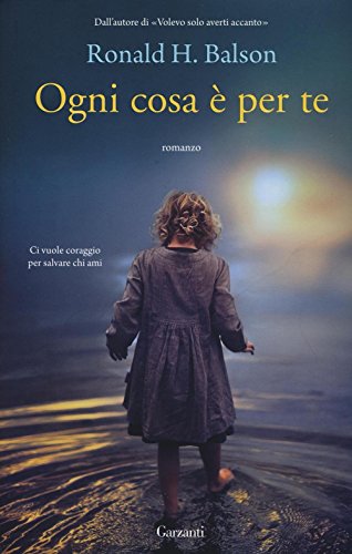 Libro - Ogni cosa è per te - Balson, Ronald H.