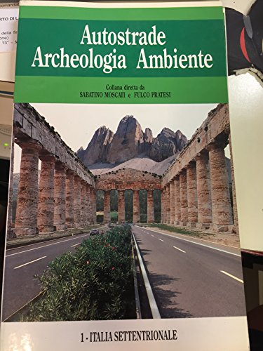 Libro - Autostrade, archeologia, ambiente. Italia settentrio - Moscati, Sabatino