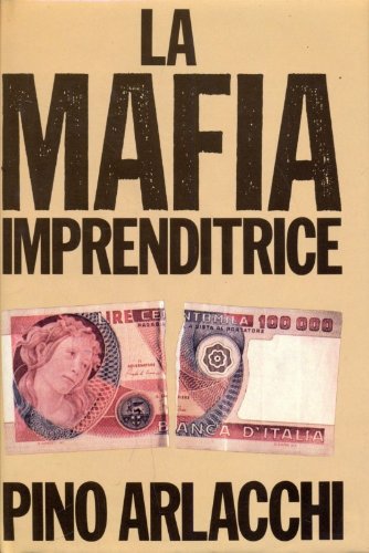 Libro - La mafia imprenditrice - Pino Arlacchi