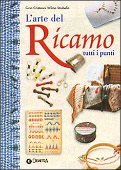 Libro - L'arte del ricamo. Tutti i punti