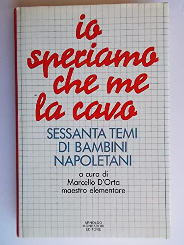 Libro - Io speriamo che me la cavo. Sessanta temi di bambini - D'Orta, Marcello