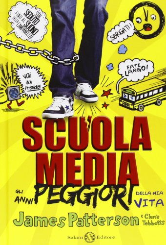 Libro - Scuola media. Gli anni peggiori della mia vita - Patterson, James