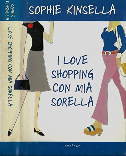 Libro - I love shopping con mia sorella - Kinsella Sophie