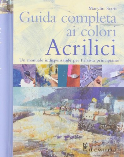 Libro - Guida completa ai colori acrilici - Scott, Marylin