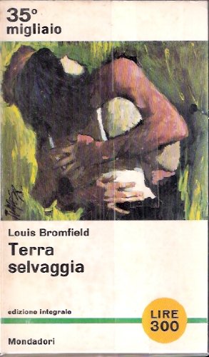 Libro - TERRA SELVAGGIA - BROMFIELD LOUIS