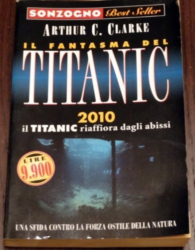 Book - The ghost of the Titanic. 2010 Titanic resurfaces d - Clarke, Arthur C.