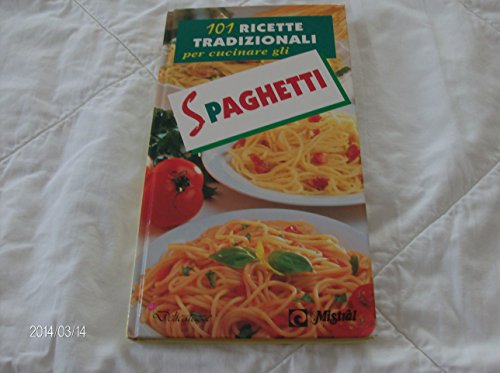 Libro - Centouno ricette tradizionali per cucinare gli spaghetti - Pedrotti