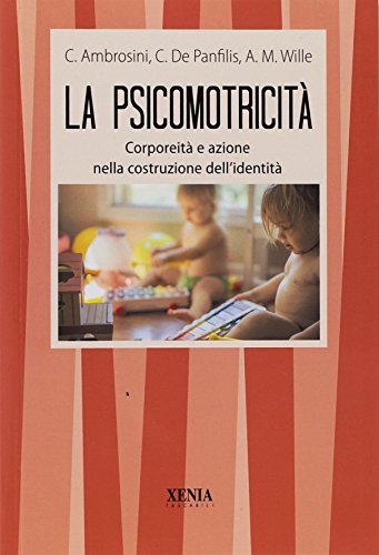 Book - Psychomotricity. Body and action in the construction - Ambrosini, Claudio