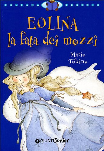 Book - Eolina the hubby fairy. Ed. illustrata - Tobino, Mario