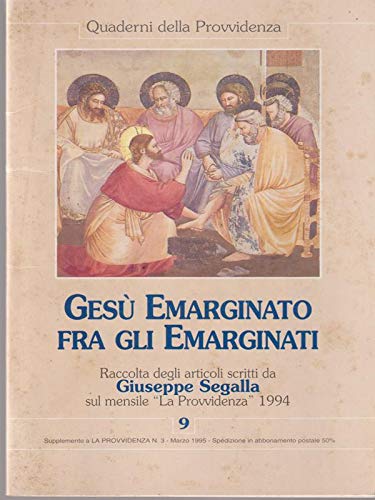 Libro - Gesù emarginato fra gli emarginati - Segalla, Giuseppe