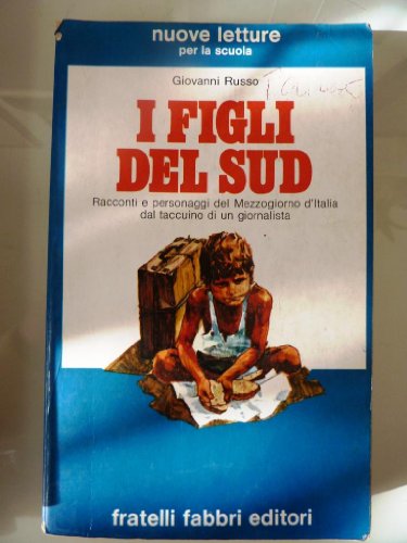 Libro - I FIGLI DEL SUD. Note e Commento di Pierluigi Ronchetti - Giovanni Russo