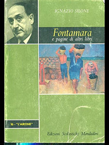 Libro - Fontamara e pagine di altri libri - Ignazio Silone