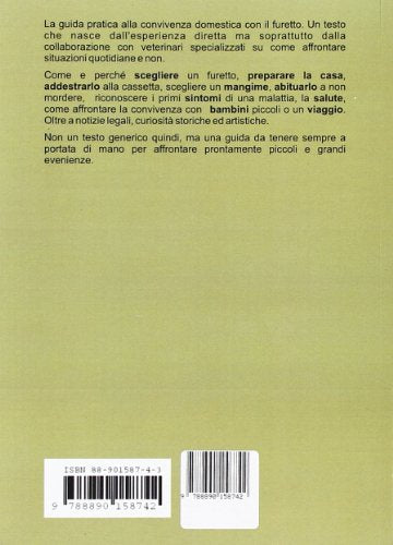 Libro - Il mio furetto. L'unica guida completa alla convivenza - Grano, Stefania