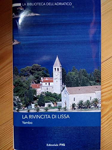 Libro - La rivincita di Lissa. Editoriale fvg. - Yambo