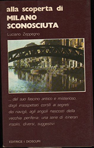 Libro - alla scoperta di milano sconosciuta - ZEPPEGNO