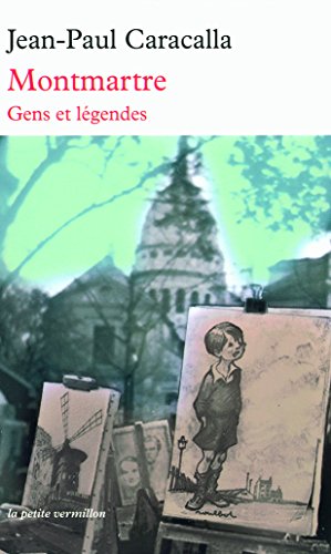 Book - Montmartre: Gens et légendes - Caracalla, Jean-Paul