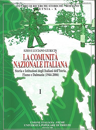 Libro - La comunita' nazionale italiana - Giuricin Ezio - Giuricin Luciano