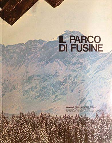 Libro - Il parco di Fusine, Un parco naturale nelle Alpi Giu - Querini,Riccardo, Bellarosa,Vincenzo et al,