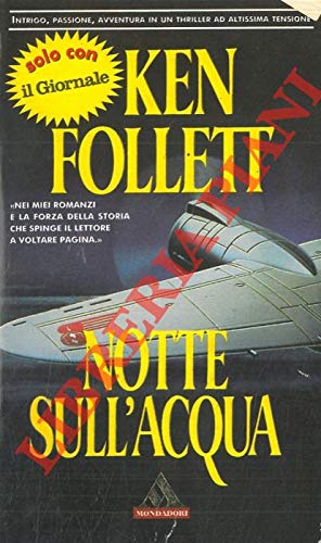 Libro - NOTTE SULL'ACQUA - FOLLETT KEN