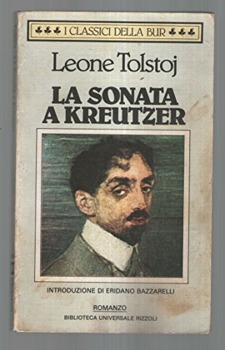 Libro - La sonata a Kreutzer Introduzione di Eridano Bazzarelli - L. Tolstoj