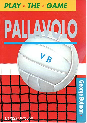 Book - george bulmann Pay The Game VOLLEYBALL ulissedizioni - aa. vv.