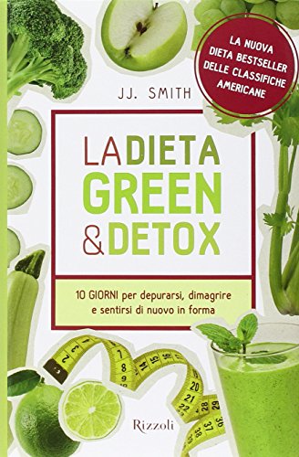 Libro - La dieta green & detox. Dieci giorni per depurarsi,  - Smith, J.J.