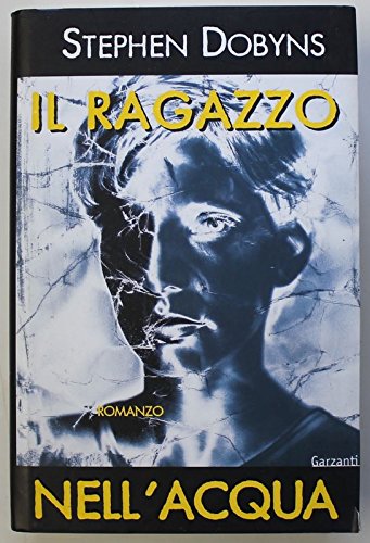 Libro - Il ragazzo nell'acqua - Stephen Dobyns