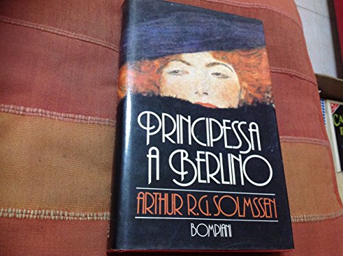 Book - Princess in Berlin - SOLMSSEN Arthur RG,