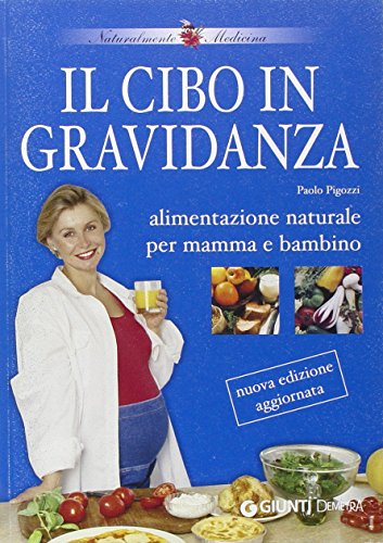 Book - Food in pregnancy. Natural nutrition for but - Pigozzi, Paolo