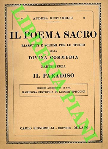 Libro - Il poema sacro. Riassunti e schemi per lo studio del - GUSTARELLI Andrea -