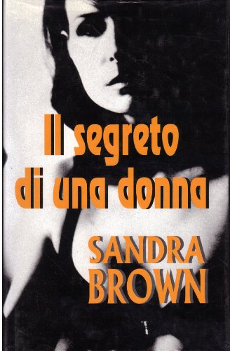 Libro - L - IL SEGRETO DI UNA DONNA - BROWN - MONDOLIBRI -- ED - 2000 - CS - BPP