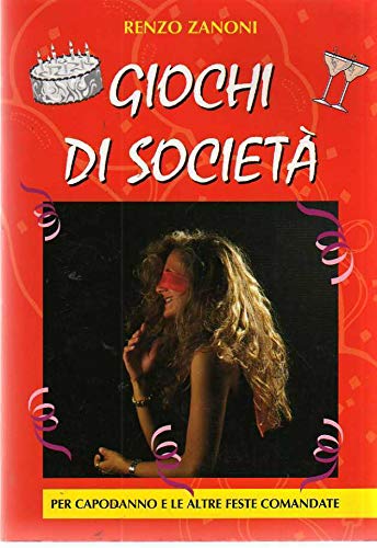 Libro - Giochi di società per Capodanno e le altre feste com - Renzo Zanoni