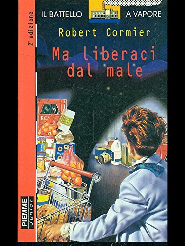 Libro - Ma liberaci dal male - Cormier, Robert