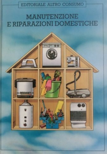 Libro - Manutenzione e riparazioni domestiche.