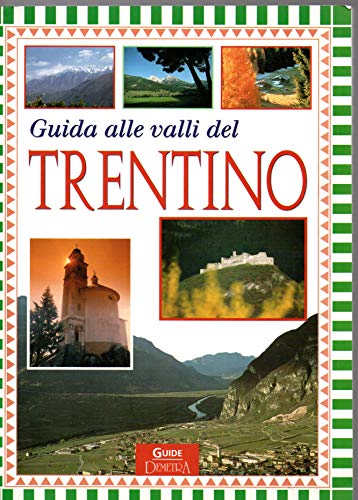Libro - Guida alle valli del Trentino - Pedrotti, Walter
